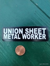 Small Hand made Decal sticker UNION SHEET METAL WORKER - $5.86