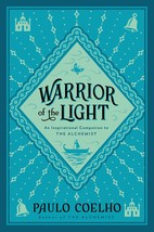 Warrior of the Light: A Manual [Paperback] Coelho, Paulo - £9.54 GBP