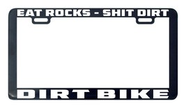 Dirt Bike Eat Rocks Sh #T Dirt License Plate Frame Holder-
show original titl... - £5.05 GBP