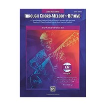 Through Chord-Melody &amp; Beyond: A Comprehensive, Hands-on Guide to Playing &amp; Arra - $39.00