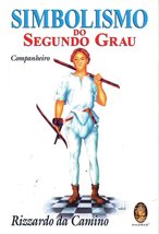 Simbolismo do Segundo Grau: Companheiro [Paperback] Rizzardo da Camino - £25.23 GBP