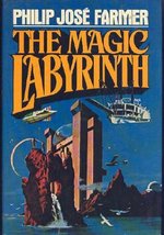 The Magic Labyrinth (The Riverworld series ; v. 4) Farmer, Philip Jose - £6.16 GBP