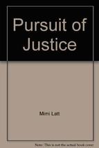 Pursuit of Justice [Paperback] Latt, Mimi - £15.81 GBP