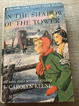 In the Shadow of the Tower Carolyn Keene 1934 HC Dana Girls Mystery Nancy Drew - £16.56 GBP