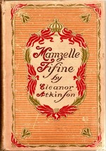 Mamzelle Fifine by Eleanor Atkinson 1903 - £14.98 GBP