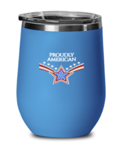 Independence Day Wine Glass PROUDLY AMERICAN Blue-WG  - £20.67 GBP