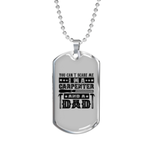 Carpenter Dad Not Afraid Woodworker Dog Tag Stainless Steel or 18k Gold W 24&quot; - £37.92 GBP+