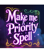 50x-200X FULL COVEN MAKE ME A PRIORITY ELEVATE IMPORTANCE WORK MAGICK WITCH - $77.77+