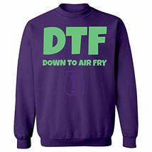 Kellyww Gift for Foodies DTF Down to AirFry Funny Air Fryer - Sweatshirt... - $54.94