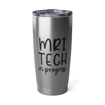 &quot;MRI Tech&quot; Vagabond 20oz Tumbler Stainless Steel Hot or Cold Insulated - £19.92 GBP