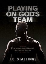 Playing on God&#39;s Team: 21-week Devotional for Building True Christian Athletes [ - £5.17 GBP