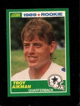 1989 Score #270 Troy Aikman Exmt (Rc) Cowboys Hof *X61146 - £25.62 GBP