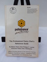 Patisfrance The Professional Pastry Chef&#39;s Reference Guide, Chef Laurier... - £110.15 GBP