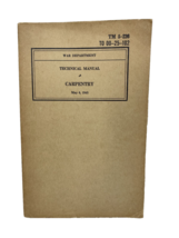 Vintage War Department Technical Manual Carpentry May, 6, 1943 Paperback - $12.34