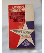 America Tomorrow Creating the Great Society New Republic Paperback 1965 ... - £7.97 GBP