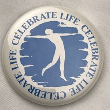 Celebrate Life Pin Button Vintage - $12.95