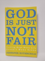 God Is Just Not Fair - Jennifer Rothschild - £3.12 GBP