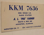 Vintage CB Ham radio Amateur Card  KKM 7636 Anniston Alabama - £3.88 GBP