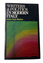 Writers and politics in modern italy by john GATT-rutter-
show original ... - $7.76