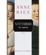 Vittorio The Vampire by Anne Rice~New Tales Of The Vampires~FIRST EDITIO... - €33,79 EUR