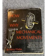 The How and Why of Mechanical Movements by Harry Walton 1969 Hardcover - £6.90 GBP