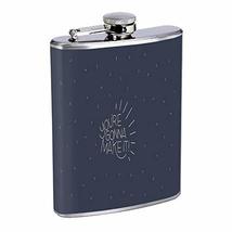 You&#39;re Gonna Make It Hip Flask Stainless Steel 8 Oz Silver Drinking Whiskey Spir - £7.80 GBP