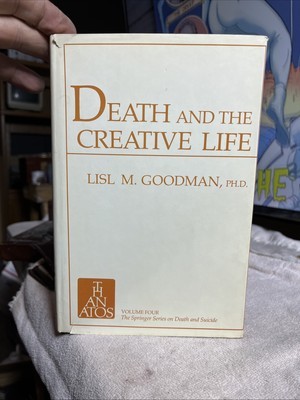 Death and the Creative Life Hardcover Lisl M. Goodman 1981 - $26.18