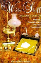 The Write Stuff: A Collector&#39;s Guide to Inkwells, Fountain Pens, and Desk Access - £11.78 GBP