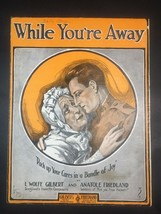 While You&#39;re Away Gilbert and Friedland Vintage Military Sheet Music 1918 WWI - £5.25 GBP