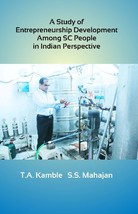 A Study of Entrepreneurship Development among SC People in Indian Pe [Hardcover] - £20.42 GBP