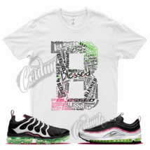 White BLESSED Shirt for N Vapormax Plus Air Max 97 Do You Hyper Pink Lime  - £20.46 GBP+