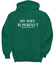 Husband Hoodie My Wife Is Perfect Green-H  - £27.93 GBP