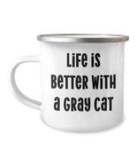 Gray Cat Camping Mug - Life Is Better With A Gray Cat - Christmas Unique... - $24.45