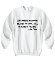 Jo Biden Sweatshirt Goats Are Like Mushrooms White-SS  - £21.27 GBP