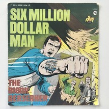 Six Million Dollar Man - The Bionic Berserker 7&quot; Vinyl Record Album - £26.50 GBP