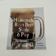 Homemade Root Beer, Soda and Pop by Stephen Cresswell Paperback 1998 - £7.55 GBP