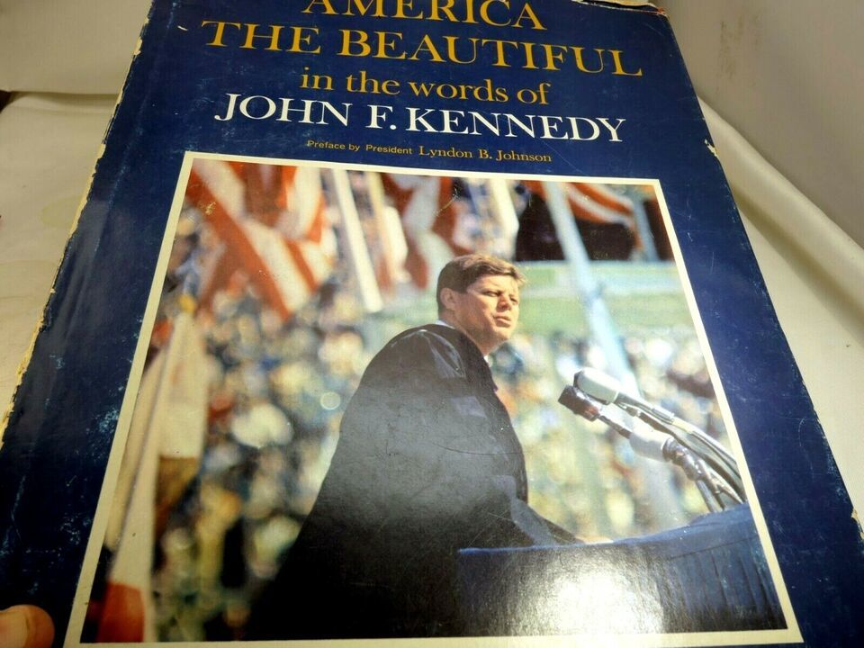 In The Words Of John F. Kennedy,  America The Beautiful HARDCOVER 1964 - $12.62
