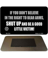If You Don&#39;t Believe in the Right to Bear Arms Metal Magnet - €8,68 EUR