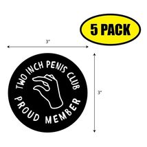 5 PACK 3"x3" TWO INCH PENIS CLUB MEMBER Sticker Decal Humor Funny Gift V... - $6.53