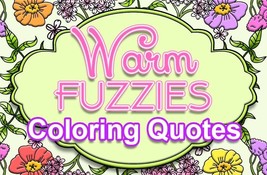 10 COLORING PAGES Warm Fuzzies Quotes Adult Coloring Book ; Meditation; Self Car - £0.80 GBP