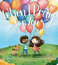 When I Pray for You [Board book] Turner, Matthew Paul and Barnes, Kimberley - £6.37 GBP