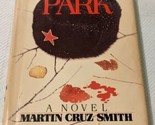 GORKY PARK by Martin Cruz Smith 1981 First Edition Hardcover  - $14.85