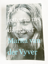 (1st Edition) A Long Letter to My Daughter by van der Vyver, Marita PB 2021 - £13.57 GBP