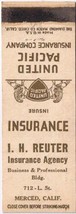 Matchbook Cover I H Reuter Insurance Agency Merced California United Pacific - £1.12 GBP