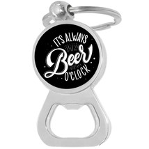It&#39;s Always Beer O&#39;clock Bottle Opener Keychain - Metal Beer Bar Tool Key Ring - £8.60 GBP