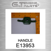 E13953 Handle Fits John Deere (New Oem) - £45.73 GBP