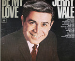 Be My Love [Vinyl] Jerry Vale - $16.99