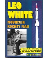 LEO WHITE: MOUNTAIN ROCKET MAN (1997) Ralph Roberts - Aerospace Engineer... - $511.58 MXN