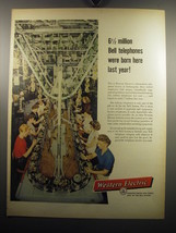 1957 Western Electric Ad - 6 1/2 million Bell telephones were born here - $18.49