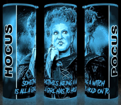Glow in the Dark Hocus Pocus Being a Witch is all a girl has Cup Mug Tumbler - £18.45 GBP